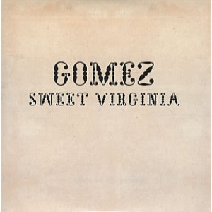 Gomez - Sweet Virginia PROMO CDS - CD - Album