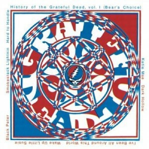 Grateful Dead - History of the Grateful Dead  Vol. 1 Bear's Choice - CD - Album
