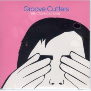 Groove Cutters - We close our eyes PROMO CDS - CD - Album