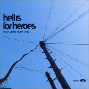 Hell Is for Heroes - I Can Climb Mountains - Maxi CD CDS - CD - Single