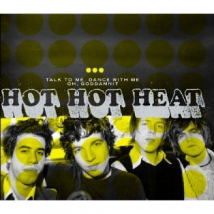 Hot Hot Heat - Talk to Me Dance With Me CDS - CD - Single