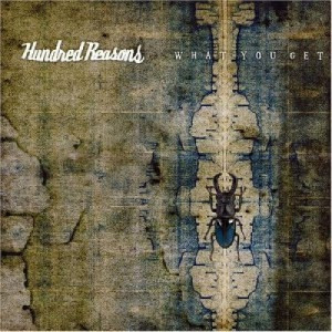 Hundred Reasons - What You Get [CD 1] CDS - CD - Single