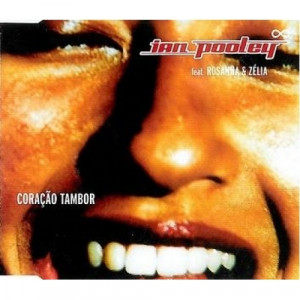 Ian Pooley feat. Rosanna & Zelia - Coracao Tambor CDS - CD - Single