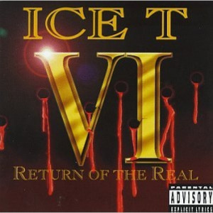 Ice-T - Ice T VI: Return Of The Real CD - CD - Album