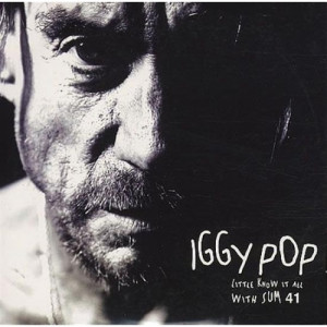 Iggy Pop; Sum 41 - Little Know It All CD-SINGLE - CD - Single