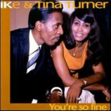 Ike & Tina Turner - You're So Fine CD