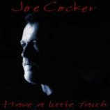 Joe Cocker - Have a Little Faith CD