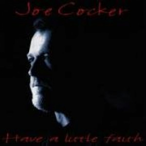 Joe Cocker - Have a Little Faith CD - CD - Album