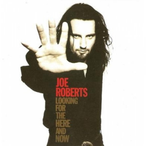 Joe Roberts - Looking For The Here And Now CD - CD - Album