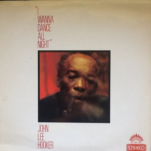 John Lee Hooker - I Wanna Dance All Night - Vinyl - LP