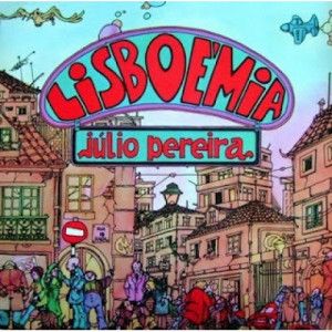 Julio Pereira - Lisboemia LP - Vinyl - LP