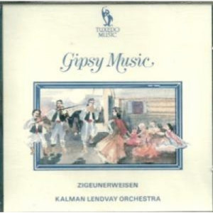 Kalman Lendvay Orchestra - Gipsy Music- Zigeunerweisen CD - CD - Album