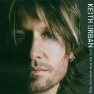 Keith Urban - Love Pain & The Whole Crazy Thing CD - CD - Album