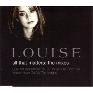 Louise - All That Matters: The Mixes CD - CD - Album