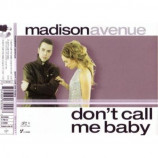 Madison Avenue - Don't Call Me Baby CDS