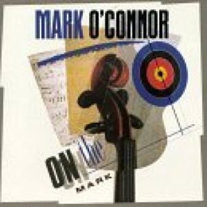 Mark O'Connor - On the Mark CD - CD - Album
