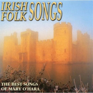 Mary O'Hara - Irish Folk Songs The Best Songs Of CD - CD - Album