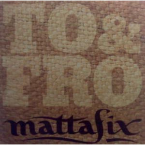 MattaFix - To & Fro PROMO CDS - CD - Album