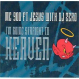 MC 900 Ft Jesus With DJ Zero - I'm Going Straight To Heaven 3 inches PROMO CD
