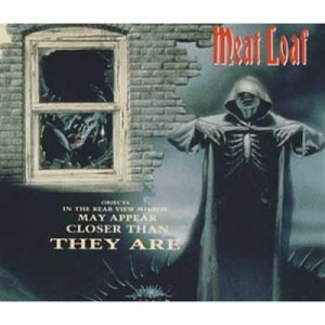 Meat Loaf - Objects In The Rear View Mirror May Appear Closer - CD - Single