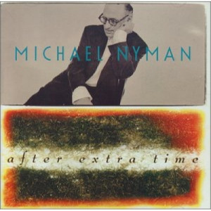 Michael Nyman - Nyman After Extra Time CD - CD - Album