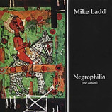 Mike Ladd - Negrophilia CD