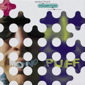 Mono Puff - Unsupervised CD - CD - Album