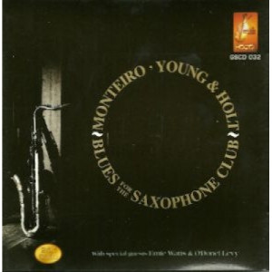 Monteiro Young & Holt - Blues For Saxophone Club CD - CD - Album