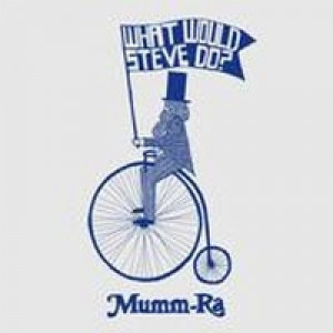 Mumm - Ra - What Would Steve Do? PROMO CDS - CD - Album