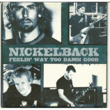 Nickelback - feelin way too dawn good PROMO CDS