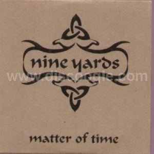 Nine Yards - Matter Of Time PROMO CDS - CD - Album