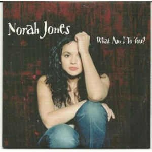 NORAH JONES - what am i to you PROMO CDS - CD - Album