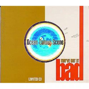 Ocean Colour Scene - You've Got It Bad PROMO CDS - CD - Album