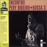Pery Ribeiro + Bossa Tres - Encontro CD