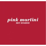 Pink Martini - Hey Eugene PROMO CDS