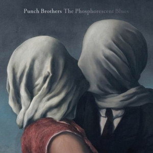 Punch Brothers - The Phosphorescent Blues CD - CD - Album