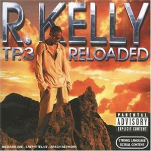 R.Kelly - TP 3 Reloaded Explicit Version CD + DVD 2CD - CD - 2CD