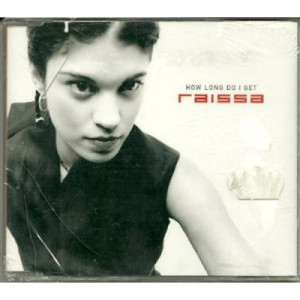 Raissa - How Long Do I Get CDS - CD - Single