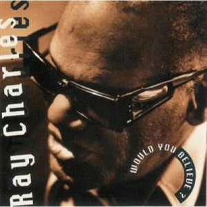 Ray Charles - Would You Believe? CD - CD - Album