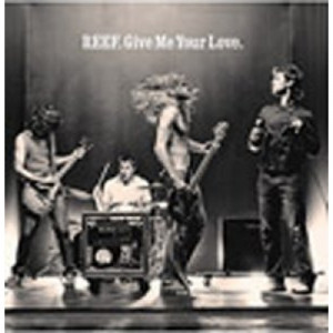 Reef - Give Me Your Love [CD 1] CDS - CD - Single