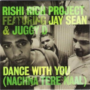 Rishi Rich; Jay Sean; Juggy D - Dance With You (Nachna Tere Naal) PROMO CDS - CD - Album