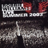 Robbie Williams - Live: Summer 2003 CD