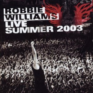 Robbie Williams - Live: Summer 2003 CD - CD - Album