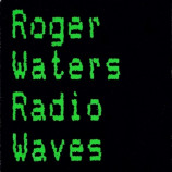 Roger Waters - Radio Waves 7