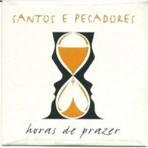 Santos & Pecadores - Horas De Prazer PROMO CDS - CD - Album