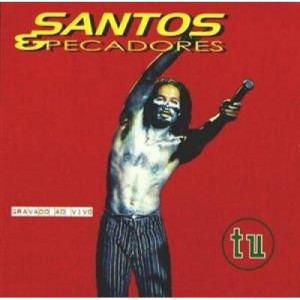 Santos & Pecadores - Tu - Gravado Ao Vivo CD - CD - Album