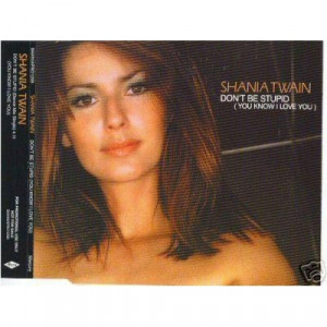 Shania Twain - Don't Be Stupid (Dance Mix Single) PROMO CDS - CD - Album