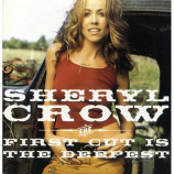 Sheryl Crow - The First Cut Is The Deepest CD