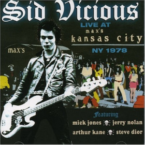 Sid Vicious - Live at Max's Kansas City  NY 1978 CD - CD - Album