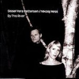 Sissel Vera Petterson; Nikolaj Hess - By This River PROMO CDS